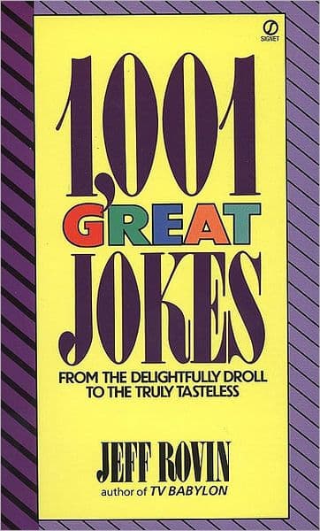 1001 Great Jokes: From the Delightfully Droll to the Truly Tasteless by Jeff Rovin