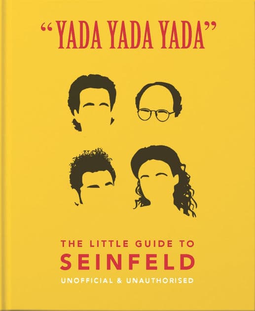 "Yada Yada Yada": The Little Guide to Seinfeld by Welbeck Publishing Group Limited