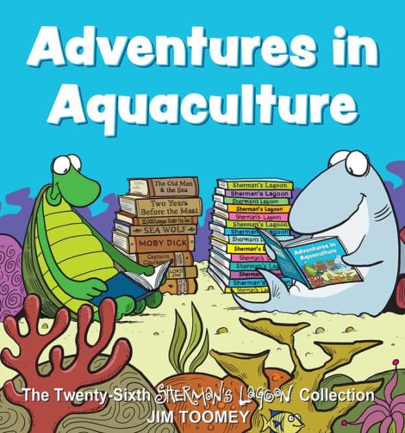 Adventures in Aquaculture: The Twenty-Sixth Sherman's Lagoon Collection by Jim Toomey