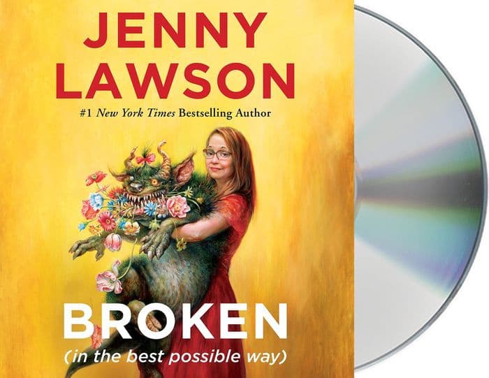 Broken (in the best possible way) by Jenny Lawson
