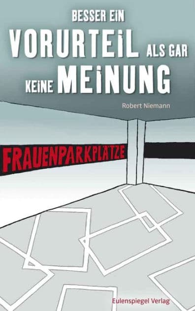Besser ein Vorurteil als gar keine Meinung by Robert Niemann