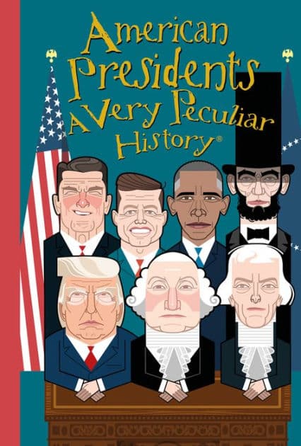American Presidents: A Very Peculiar History by David Arscott
