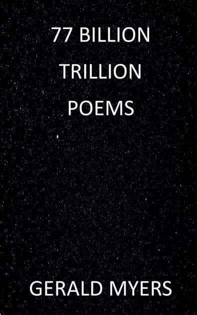 77 Billion Trillion Poems by Gerald Myers