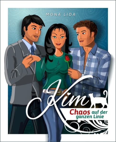 Kim - Chaos auf der ganzen Linie: Romantische Komödie by Mona Lida