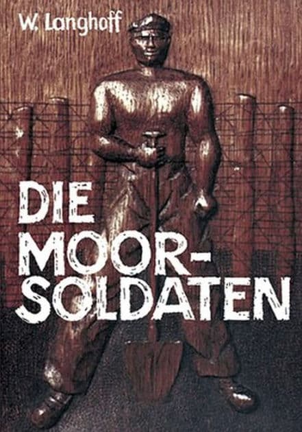 Die Moorsoldaten: 13 Monate Konzentrationslager by Wolfgang Langhoff