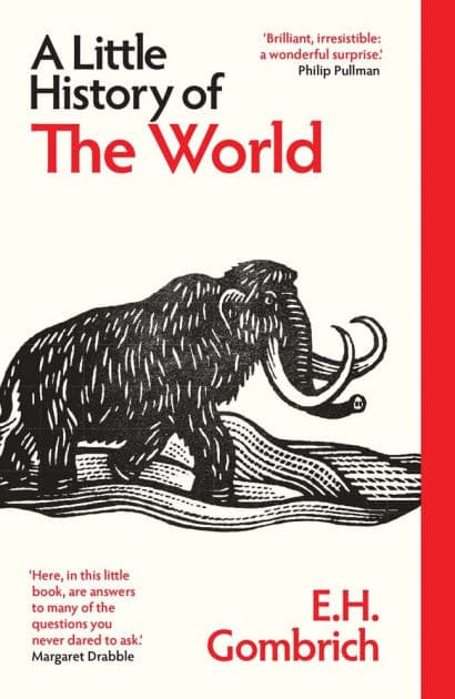 A Little History of the World by E. H. Gombrich