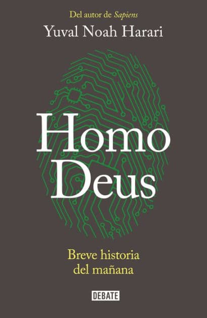 Homo Deus: Breve historia del mañana / Homo deus. A history of tomorrow: Breve historia del mañana by Yuval Noah Harari