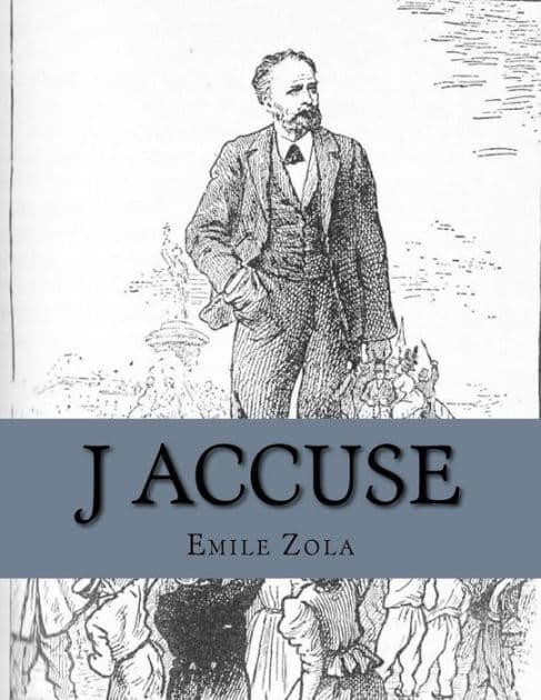 J Accuse by Emile Zola