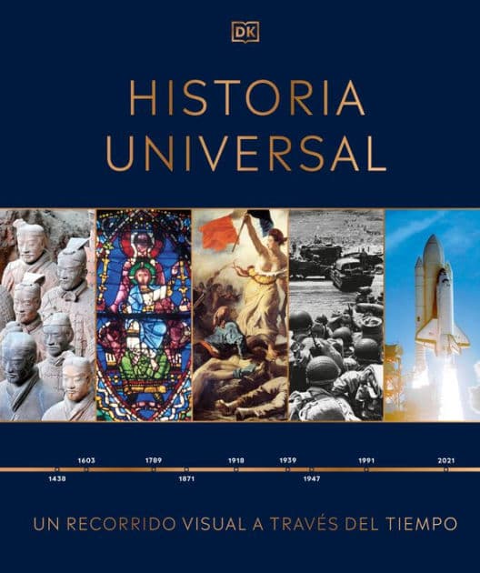 Historia universal (Timelines of World History): Un recorrido visual a trav?s de los a?os by DK