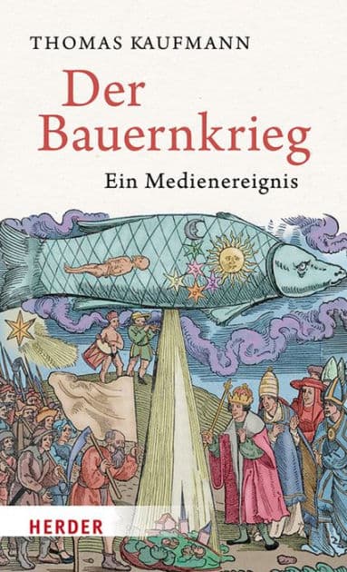 Der Bauernkrieg: Ein Medienereignis by Thomas Kaufmann