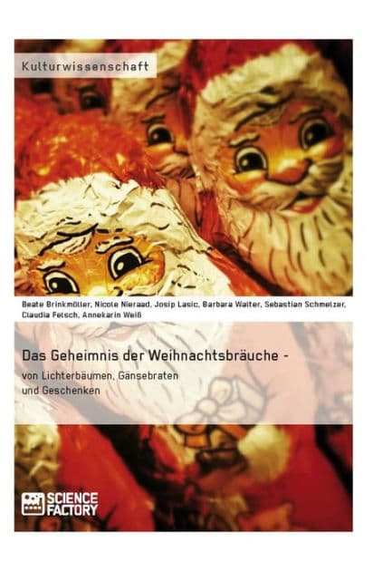 Das Geheimnis der Weihnachtsbräuche - von Lichterbäumen, Gänsebraten und Geschenken by Beate Brinkmöller