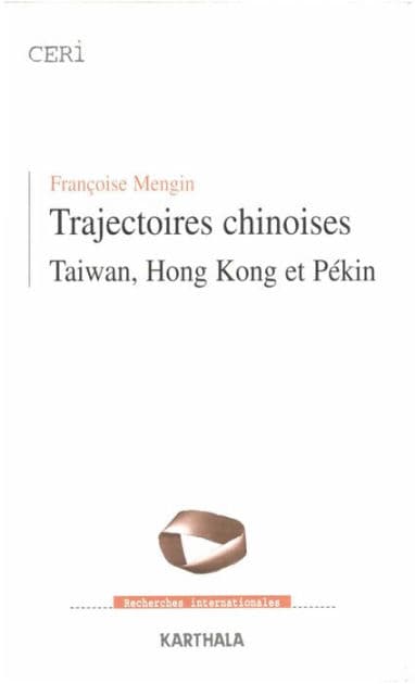 Trajectoires chinoises by Françoise Mengin