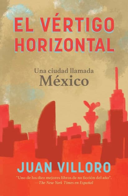 El vértigo horizontal / Horizontal Vertigo by Juan Villoro