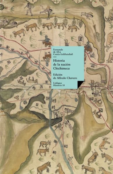 Historia de la nación Chichimeca by Fernando de Alva Ixtlilxochitl