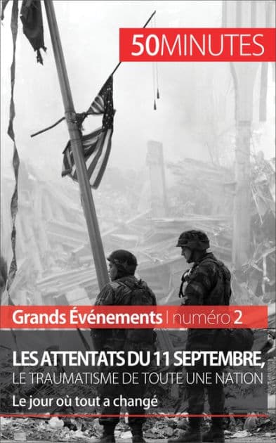 Les attentats du 11 septembre 2001, le traumatisme de toute une nation (Grands Événements): Le jour où tout a changé by Quentin Convard