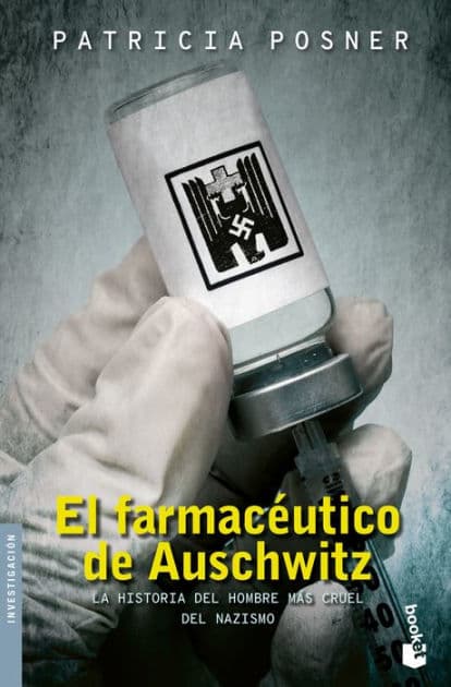 El farmacéutico de Auschwitz by Patricia Posner
