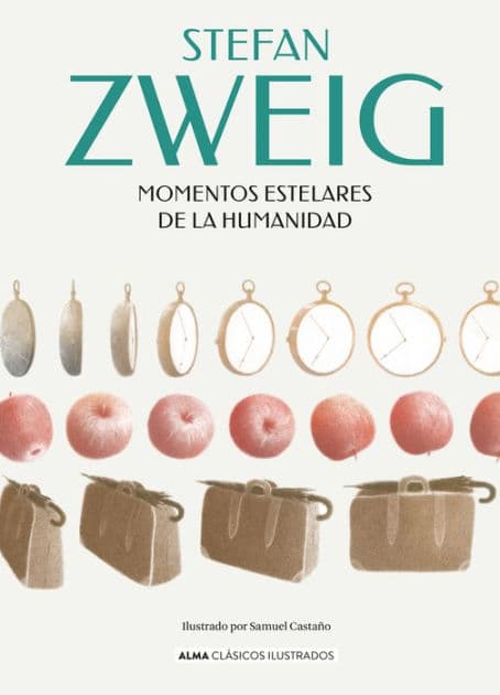 Momentos estelares de la humanidad by Stefan Zweig