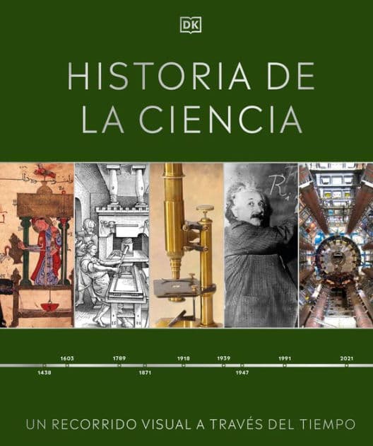 Historia de la ciencia (Timelines of Science): Un recorrido visual a través del tiempo by DK