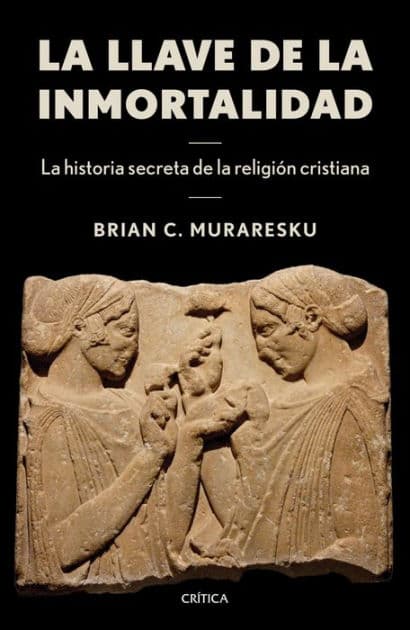 La llave de la inmortalidad by Brian Muraresku