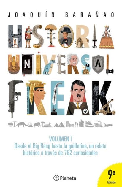 Historia universal freak by José Joaquín Barañao