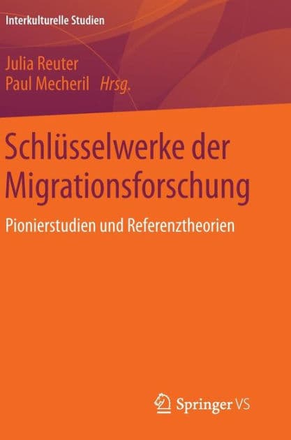 Schlï¿½sselwerke der Migrationsforschung: Pionierstudien und Referenztheorien by Julia Reuter