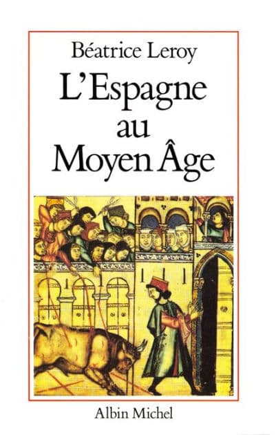 L'Espagne au Moyen Âge by Béatrice Leroy