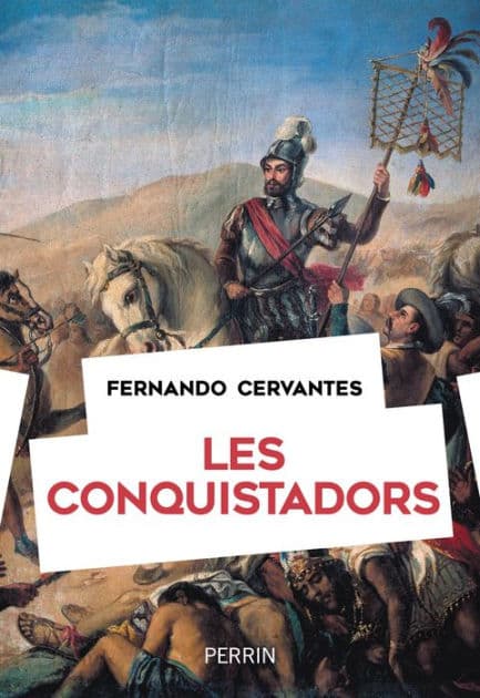 Les Conquistadors by Fernando Cervantes