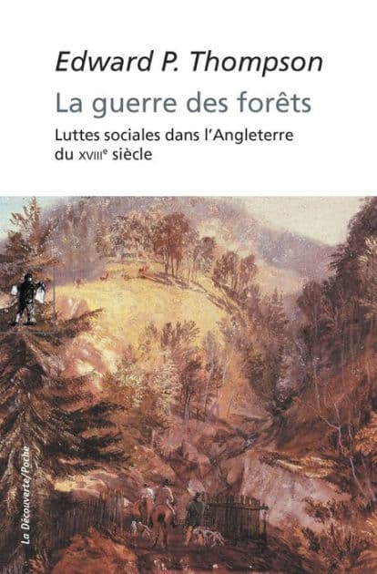 La guerre des forêts by Edward Palmer Thompson