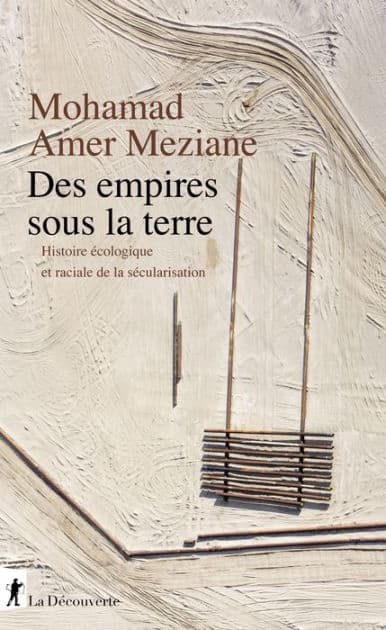 Des empires sous la terre by Mohamad Amer meziane