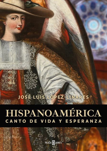 Hispanoamérica: canto de vida y de esperanza / Hispanic America: A Song of Life and Hope by José Luis López Linares