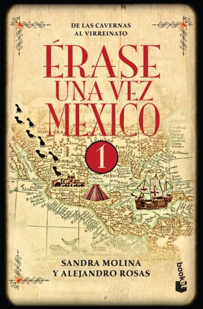 Érase una vez México 1: De las cavernas al virreinato by Alejandro Rosas