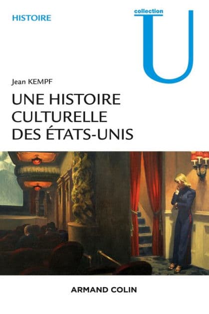 Une histoire culturelle des Etats-Unis by Jean Kempf