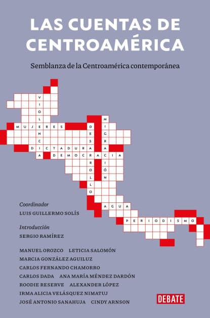 Las cuentas de Centroámerica: Semblanza de la Centroamérica contemporánea / A Balance Sheet of Central America: A Portrait of Contemporary Central America by SERGIO RAMÍREZ