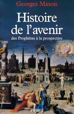 Histoire de l'avenir by Minois-G
