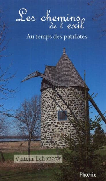 Au temps des patriotes T.2 : Les chemins de l'exil: Les chemins de l'exil by Viateur Lefrançois