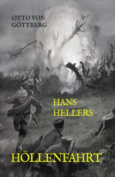 Hans Hellers Höllenfahrt: Erlebnisse in französischer Kriegsgefangenschaft by Otto von Gottberg