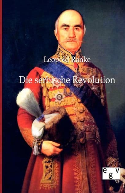 Die serbische Revolution by Leopold von Ranke