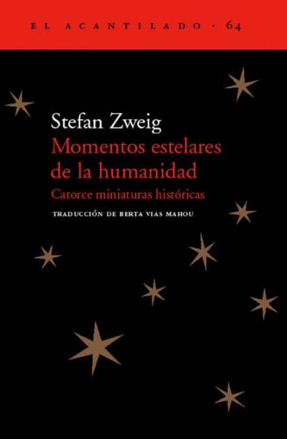 Momentos estelares de la humanidad: catorce miniaturas históricas by Stefan Zweig