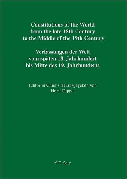 National Constitutions / Constitutions of the German States (Anhalt-Bernburg - Baden) by K. G. Saur