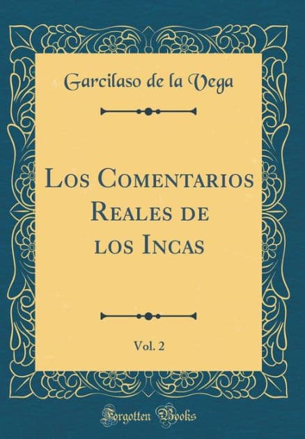 Los Comentarios Reales de los Incas, Vol. 2 (Classic Reprint) by Garcilaso de la Vega