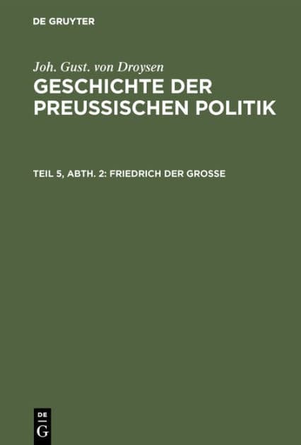 Friedrich der Große by Joh. Gust. von Droysen