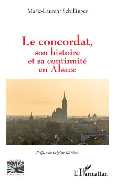 Le concordat, son histoire et sa continuité en Alsace by Marie-Laurent Schillinger