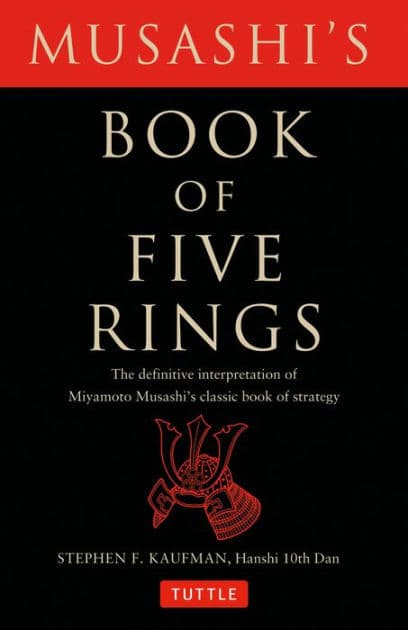 Musashi's Book of Five Rings: The Definitive Interpretation of Miyamoto Musashi's Classic Book of Strategy by Miyamoto Musashi