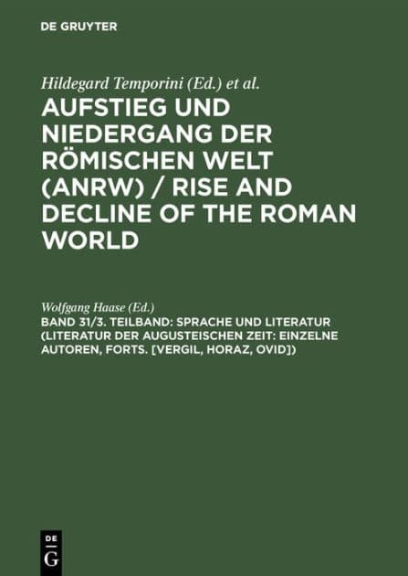 Sprache und Literatur (Literatur der augusteischen Zeit: Einzelne Autoren, Forts. [Vergil, Horaz, Ovid]) by Wolfgang Haase