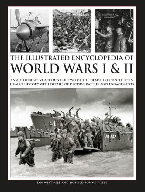 The Illustrated Encyclopedia of WW I & II by Anness
