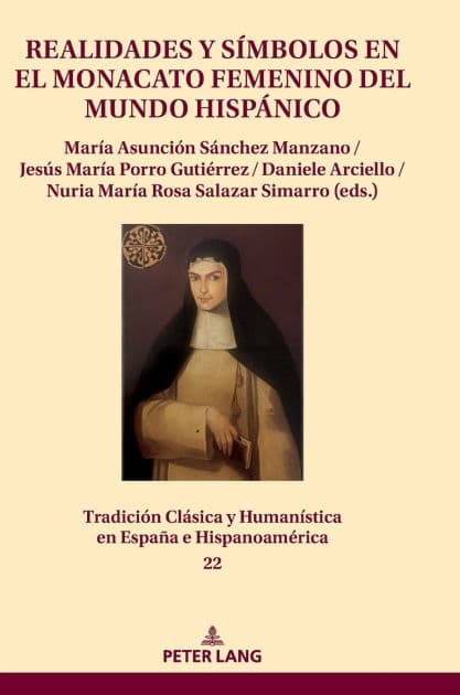 Realidades y símbolos en el monacato femenino del mundo hispánico by Jesús Paniagua Pérez