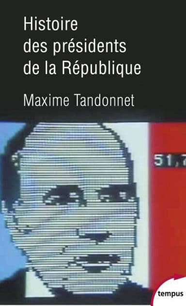 Histoire des présidents de la République by Maxime Tandonnet