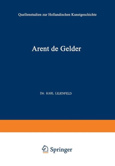 Arent de Gelder: Sein Leben und Seine Kunst by Karl Lilienfeld
