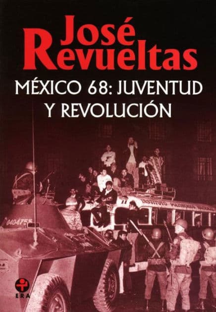 México 68: juventud y revolución by José Revueltas