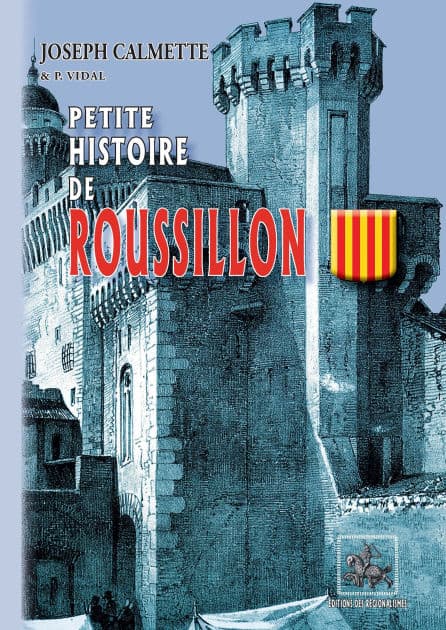 Petite Histoire de Roussillon by Joseph Calmette